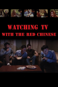 Película Watching TV with the Red Chinese