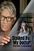 Película Stalked by My Doctor: Patient's Revenge