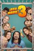 Película ¡Asu Mare! 3