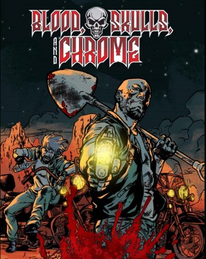 Blood, Skulls and Chrome