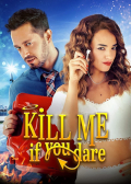 Película Kill Me If You Dare