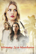 Película Mommy Is a Murderer