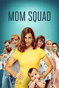 Película Mom Squad