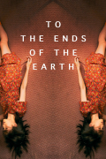 Película To the Ends of the Earth