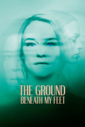 Película The Ground Beneath My Feet