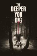 Película The Deeper You Dig