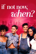 Película If Not Now, When?
