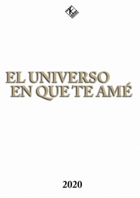 El Universo En Que Te Amé