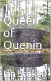 The Queen of Quenin