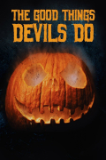 Película The Good Things Devils Do
