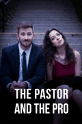 Película The Pastor and the Pro
