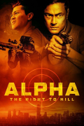 Película Alpha: The Right to Kill