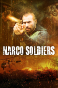 Película Narco Soldiers