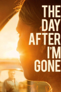 Película The Day After I'm Gone
