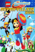 Película LEGO DC Super Hero Girls: Super-villain High