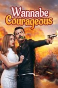 Película Wannabe Courageous