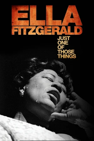 Ella Fitzgerald: Just One of Those Things Ella Fitzgerald: Just One of Those Things