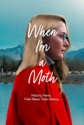 Película When I'm a Moth