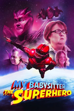 My Babysitter the Super Hero My Babysitter the Super Hero