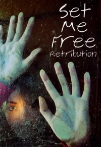 Set Me Free: Retribution