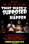 Película That Wasn't Supposed to Happen