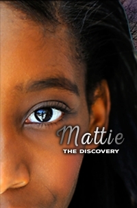 Mattie: The Discovery