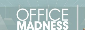 Office Madness