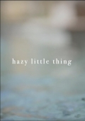 Película Hazy Little Thing