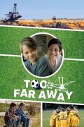 Película Too Far Away