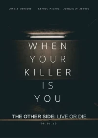 The Other Side: Live or Die