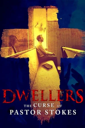 Dwellers: The Curse of Pastor Stokes Dwellers: The Curse of Pastor Stokes