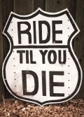 Ride til We Die