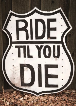 Ride til We Die