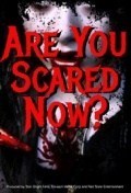 Película Are You Scared Now?