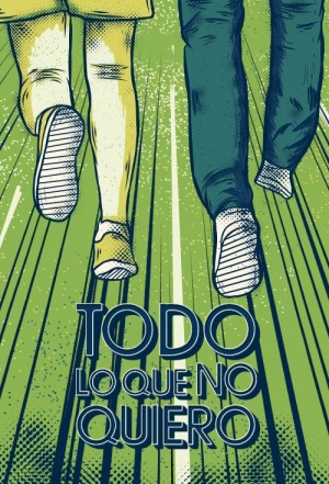Todo lo que no quiero