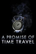 Película A Promise of Time Travel