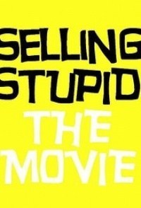 Selling Stupid Selling Stupid