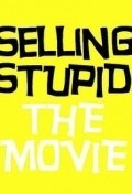 Película Selling Stupid