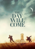 Película The Day Will Come