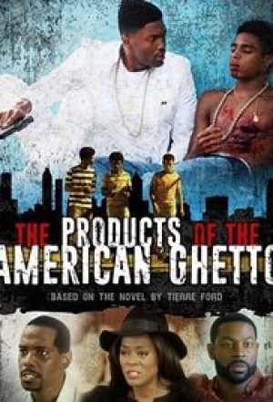 The Products of the American Ghetto