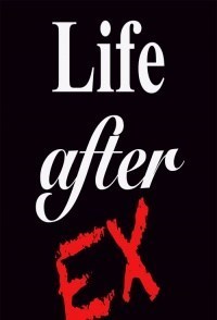 Life After Ex