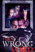 Película The Wrong Child
