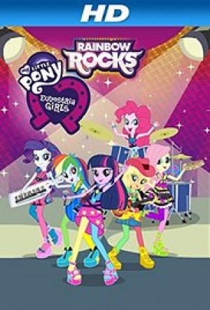 My Little Pony: Equestria Girls - Rainbow Rocks