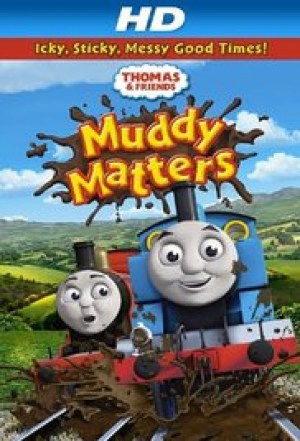 Thomas & Friends: Muddy Matters
