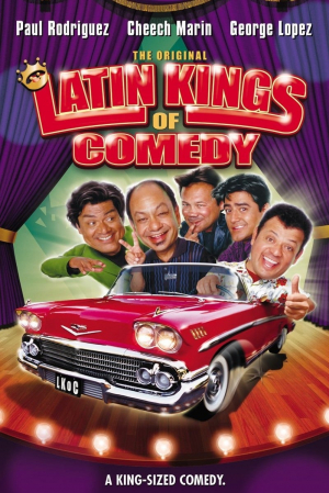 The Original Latin Kings of Comedy The Original Latin Kings of Comedy