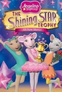 Angelina Ballerina: Shining Star Trophy Movie