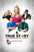 Película A True Story. Based on Things That Never Actually Happened. ...And Some That Did.