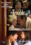 Película The Trouble with Romance