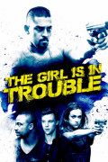 Película The Girl Is in Trouble