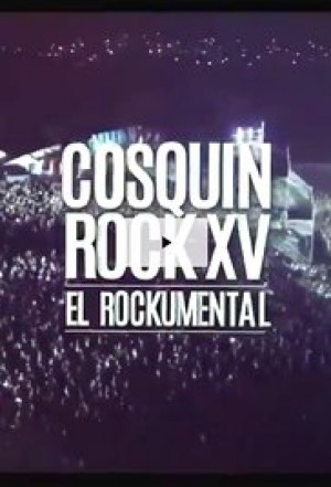 Cosquín Rock XV. El documental
